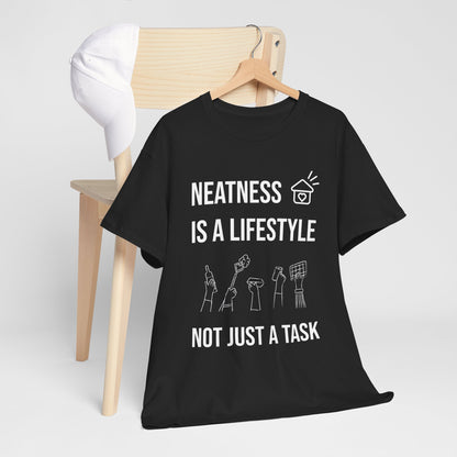 Neatness Is A Lifestyle - Premium Unisex Heavy Cotton Tee