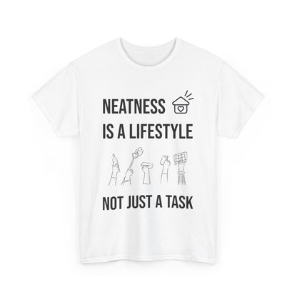 Neatness Is A Lifestyle - Premium Unisex Heavy Cotton Tee