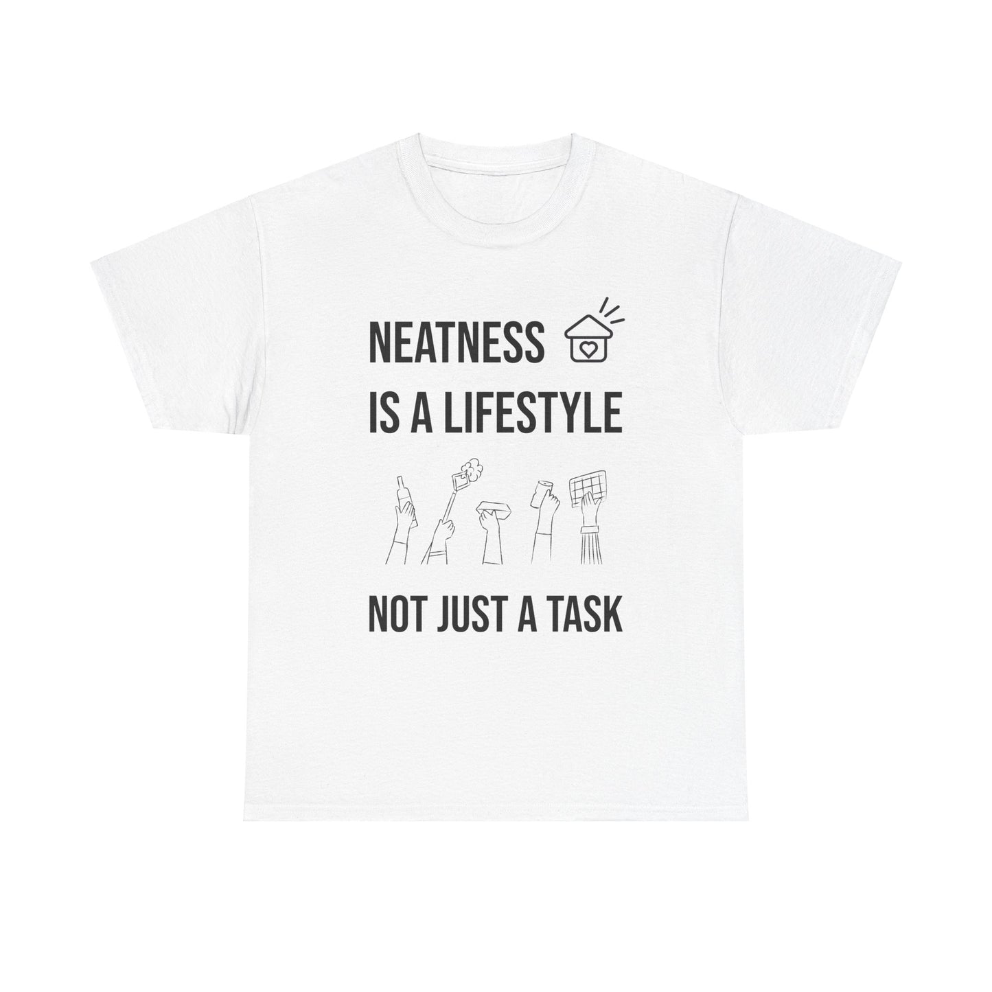 Neatness Is A Lifestyle - Premium Unisex Heavy Cotton Tee