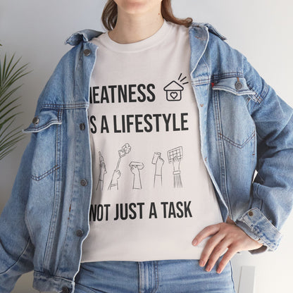 Neatness Is A Lifestyle - Premium Unisex Heavy Cotton Tee