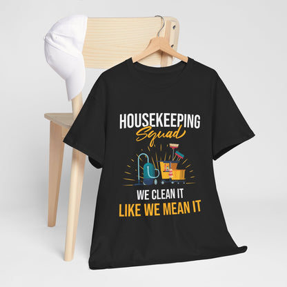 Housekeeping Squad - Premium Unisex Heavy Cotton Tee