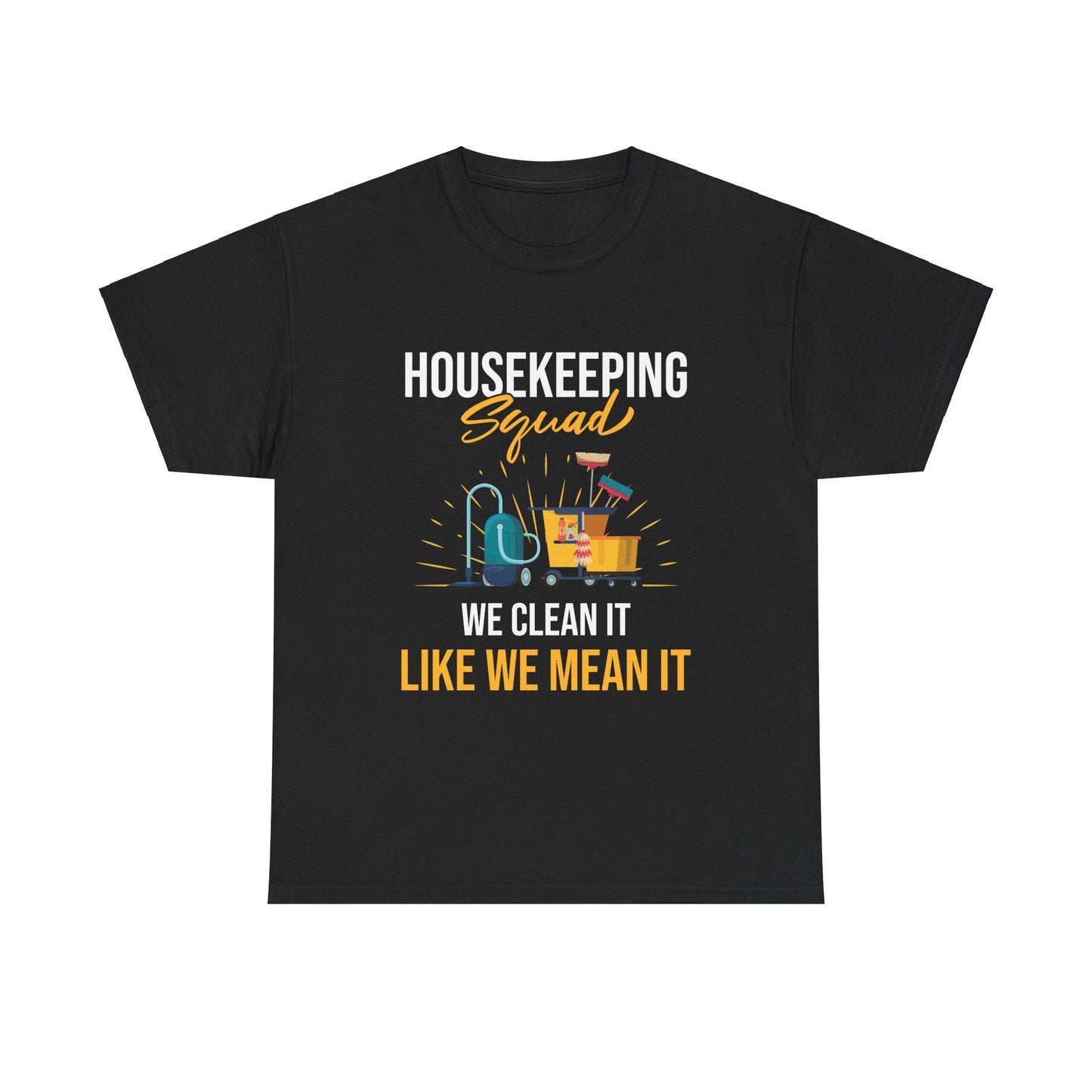 Housekeeping Squad - Premium Unisex Heavy Cotton Tee