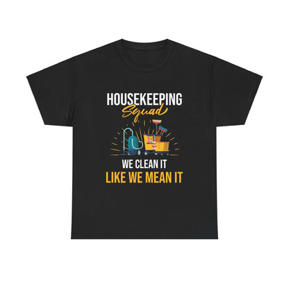 Housekeeping Squad - Premium Unisex Heavy Cotton Tee